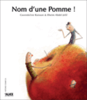 Nom d'une pomme!